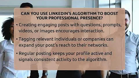 Can You Use LinkedIn's Algorithm To Boost Your Professional Presence? - Everyday-Networking