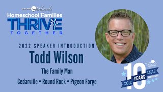 Todd Wilson from Family Man Ministries-- 2022 TTD Speaker Introduction