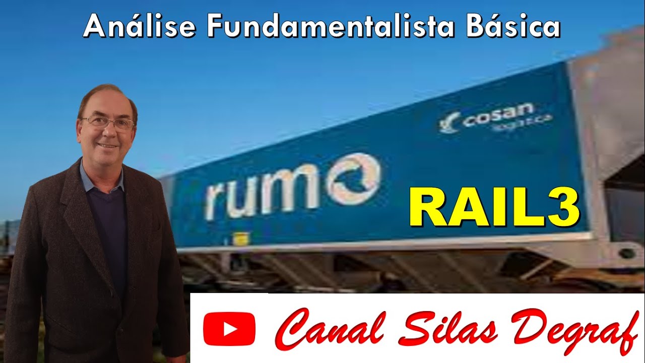 RAIL3 - RUMO S/A. ANÁLISE FUNDAMENTALISTA BÁSICA. PROF. SILAS DEGRAF