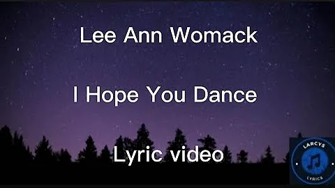 Lee Ann Womack - I hope you dance Lyric video