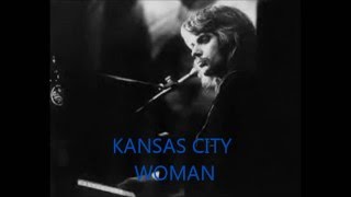 Video thumbnail of "LEON RUSSELL  -   KANSAS CITY WOMAN"