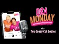 Last Q&A Monday!