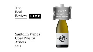 The Real Review: Santolin Wines Cosa Nostra Arneis 2019