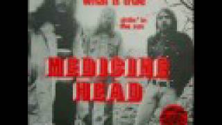 Medicine Head - Only to Do What Is True
