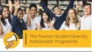 Pearson Student Diversity Ambassador Programme - Pilot cohort