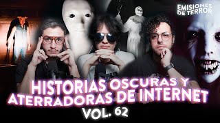 EDT 62: HISTORIAS OSCURAS Y ATERRADORAS DE INTERNET