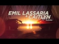 Emil Lassaria And Caitlyn - Maria