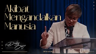 THE CONSEQUENCES OF RELYING ON HUMANS | PS DEBBY BASJIR