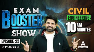 Civil Engineering Exam Booster Show for All AE/JE Exams | EP. 25 | 10 Minute Show By Pramod Sir