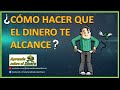 Cmo hacer que el dinero te alcance