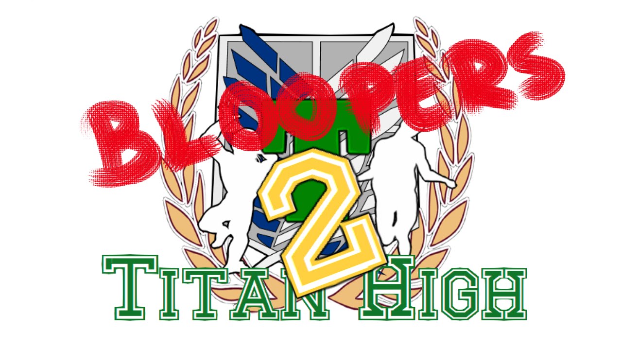 Adventures at Titan High 2 Bloopers & Behind the Scenes