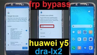 huawei y5 prime 2018 / dra-lx2 , frp bypass