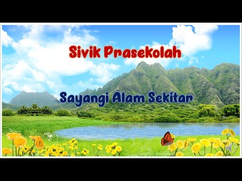 Sayangi Alam Sekitar - Sivik Prasekolah