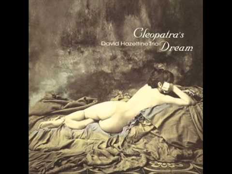 David Hazeltine Trio - Cleopatra's Dream