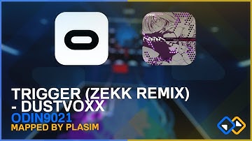 Beat Saber | Odin9021 | TRiGGER (Zekk Remix) | Dustvoxx | Plasim | #2