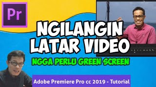 Cara Mengganti Latar Belakang Video Menggunakan Adobe Premiere Pro