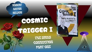 Cosmic Trigger I (The Sirius Connection pt 1) Book Study