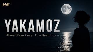 Yakamoz - Ahmet Kaya Cover ECE | Afro Deep House