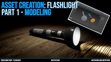 Asset Creation: Flashlight - Part 1 (Modeling Inside 3ds Max)