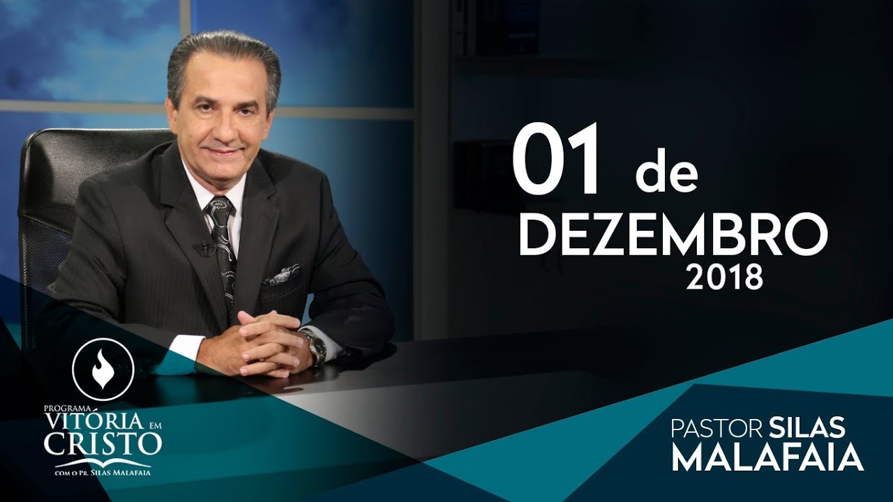 Pastor Silas Malafaia – Programa Vitória em Cristo – 01/12/2018