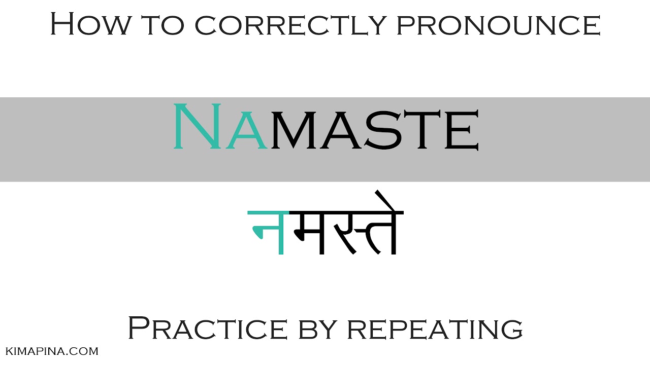 How To Pronounce Namaste Sanskrit Word With Meaning Easy To Learn how-to-pronounce-namaste-sanskrit-word-with-meaning-easy-to-learn