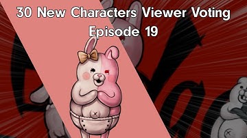 30 New Characters Viewer Voting Episode 19