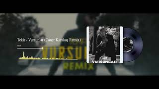 Tekir - Vursunlar (Caner Karakaş Remix) Resimi