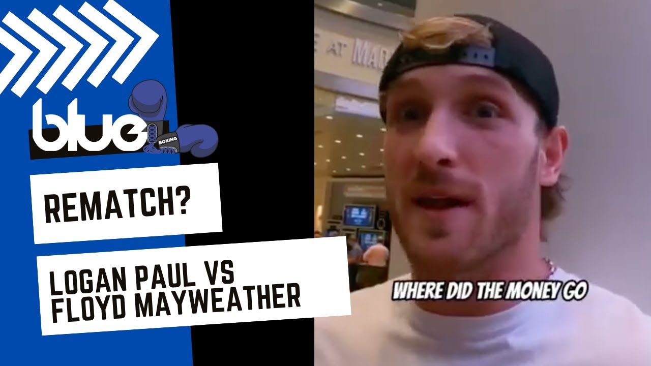 LOGAN PAUL WON’T LOSE TO MAYWEATHER IN REMATCH
