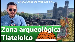 Cazadores de Museos  Zona Arqueológica Tlatelolco