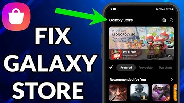 How To Fix Galaxy Store Not Working (Best Methods)