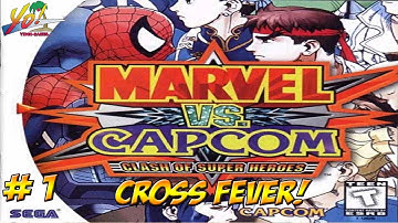 Marvel vs Capcom! Cross Fever Mode! Part 1 - YoVideogames