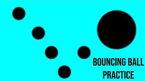 Bouncing Ball Practice [Wick Editor]