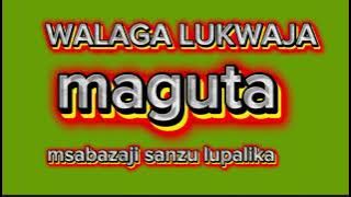 WALAGA LUKWAJA __UJUMBE  WA  MAGUTA  PRD BY MBASHA STUDIO.mp3
