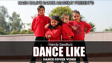 Dance Like | Harrdy Sandhu | Choreography By Amit Jha (Raj) | Nach Baliye Dance Academy