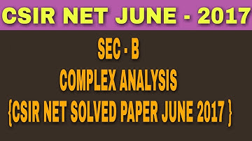 Complex analysis - csir net 2017 || Mathematical science || sec - B || hindi