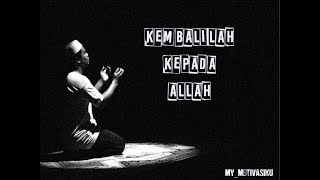Download lagu Kembalilah kepada allah kata bijak motivasi islami status wa whatsapp 30 detik insta story Kembalilah kepada allah kata bijak motivasi islami status wa whatsapp 30 detik insta story