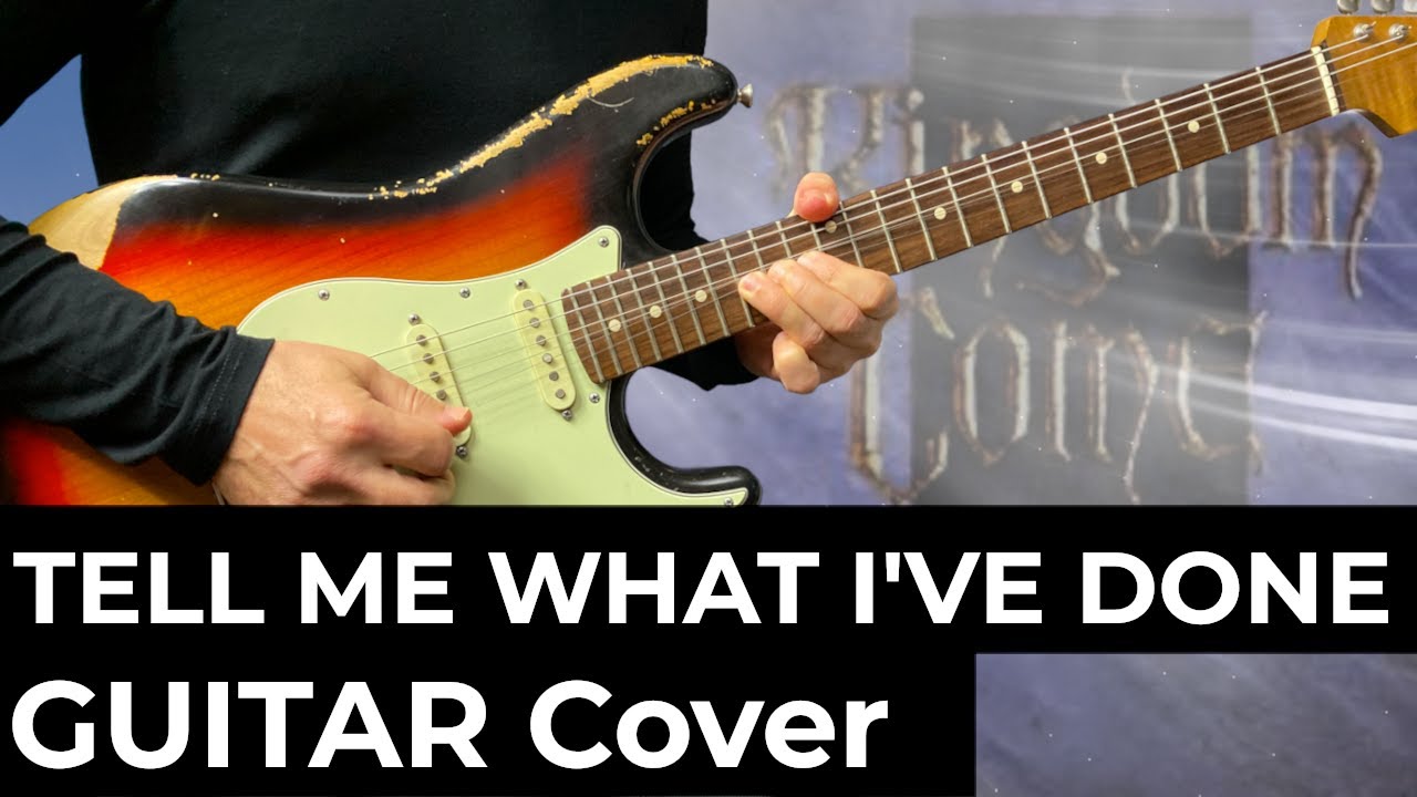 Tell Me What I've Done | Kingdom Come | Guitar Cover | Lyrics