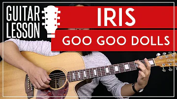 Iris Guitar Tutorial - Goo Goo Dolls Guitar Lesson 🎸 |Standard + Alternate Tuning + Guitar Cover|