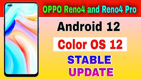 Oppo Reno4 and Oppo Reno4 Pro gets Android 12 Based ColorOS 12 Stable Update @TechActivist6