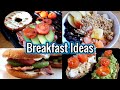 EASY BREAKFAST IDEAS ~ WHAT I EAT FOR BREAKFAST