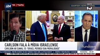 Carlson fala à mídia israelense e diz: 'O país perdeu sua moralidade'