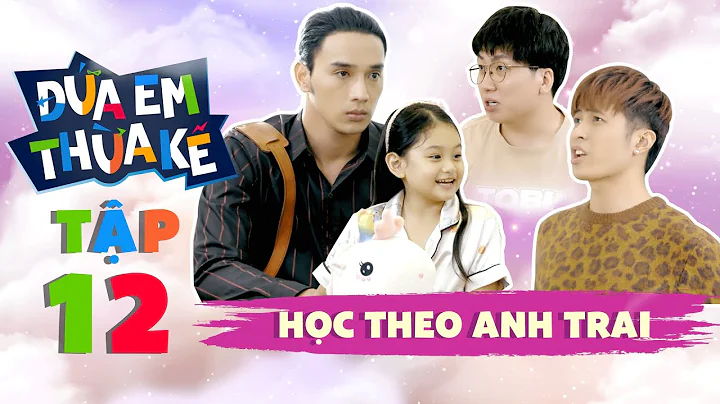 ĐỨA EM THỪA KẾ - Tập 12 | Phim Gia Đình Việt 2021 | Puka, Gin Tuấn Kiệt, Phát La, Thuận Nguyễn