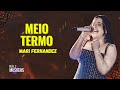 Mari Fernandez - MEIO TERMO