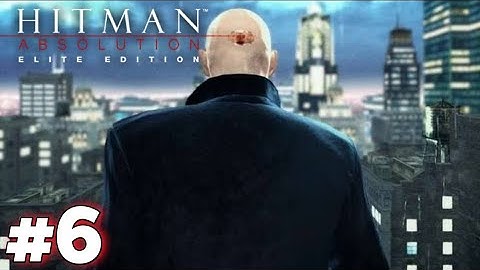 Hitman Absolution Gameplay Walkthrough Part 6 - Run For Your Life - Mission 4