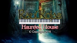 RAUL ROJAS - Haunted House (Casa encantada)