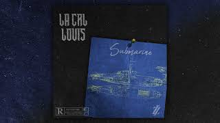 La Crl ft. Louis - Submarine