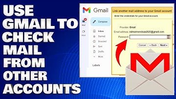 How To Use Gmail To Check Mail From Other Accounts [Guide]