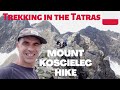 POLAND Trekking in the Tatras Mountains | Mt Kościelec & Czarny Staw Hike