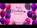 Happy birt.ay gowtham  gowtham happy birt.ay song