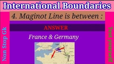 Famous International Boundaries !! gk questions on International Boundaries